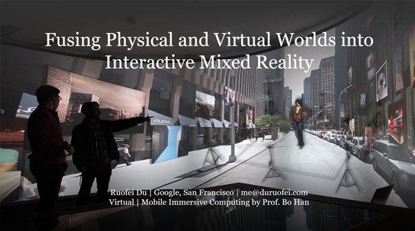 Fusing Physical and Virtual Worlds into 
Interactive Mixed Reality Teaser Image.